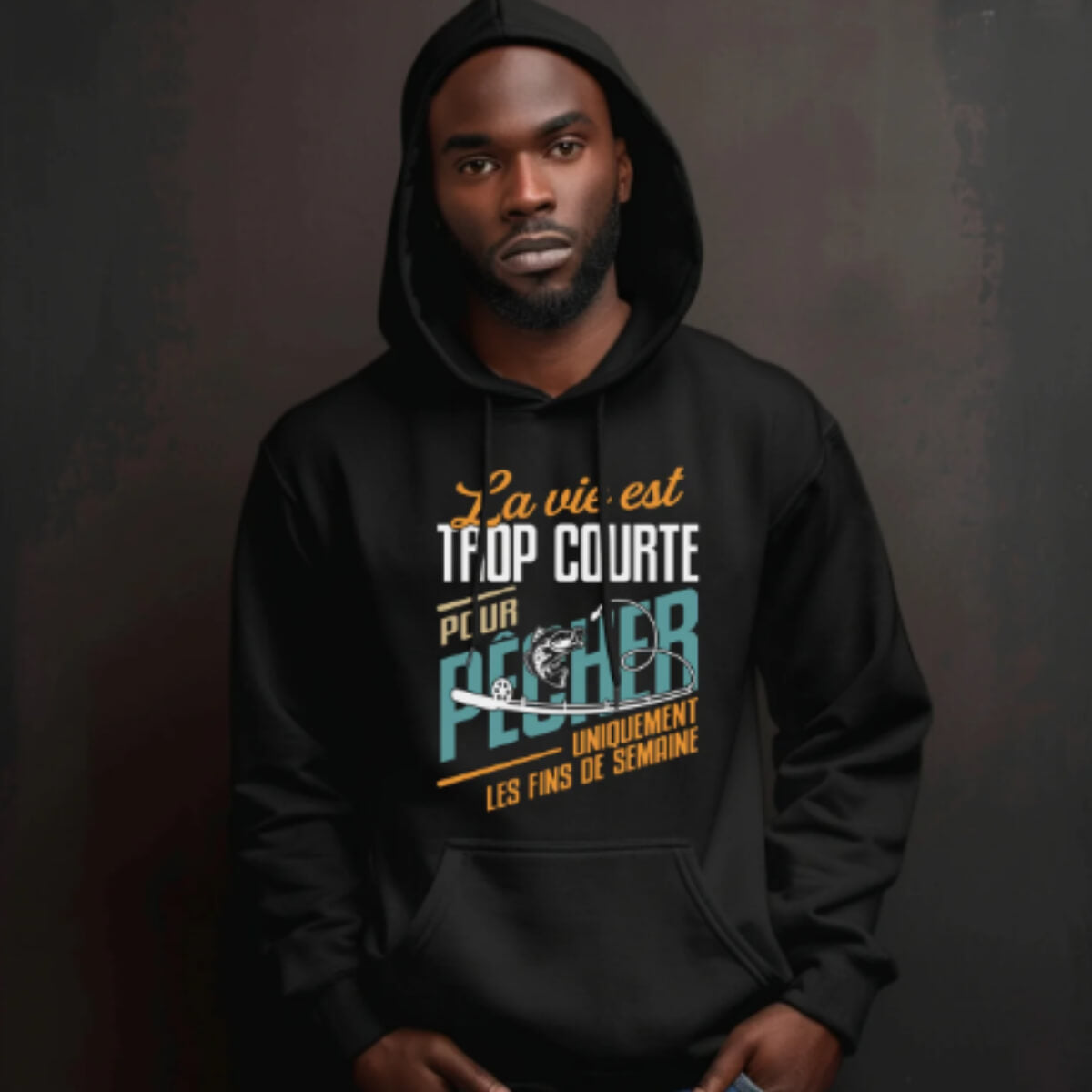 design-chasse-peche-hoodie-la-vie-est-trop-courte-pour-pecher